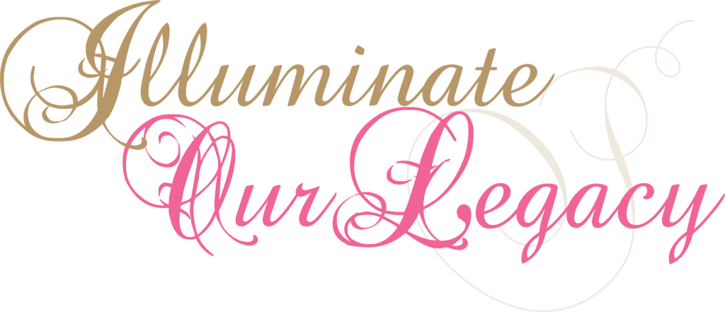 Illuminate Our Legacy